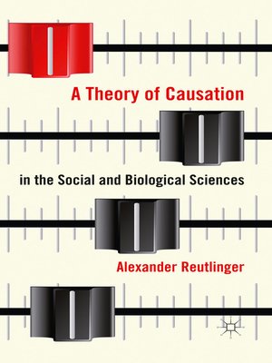 cover image of A Theory of Causation in the Social and Biological Sciences